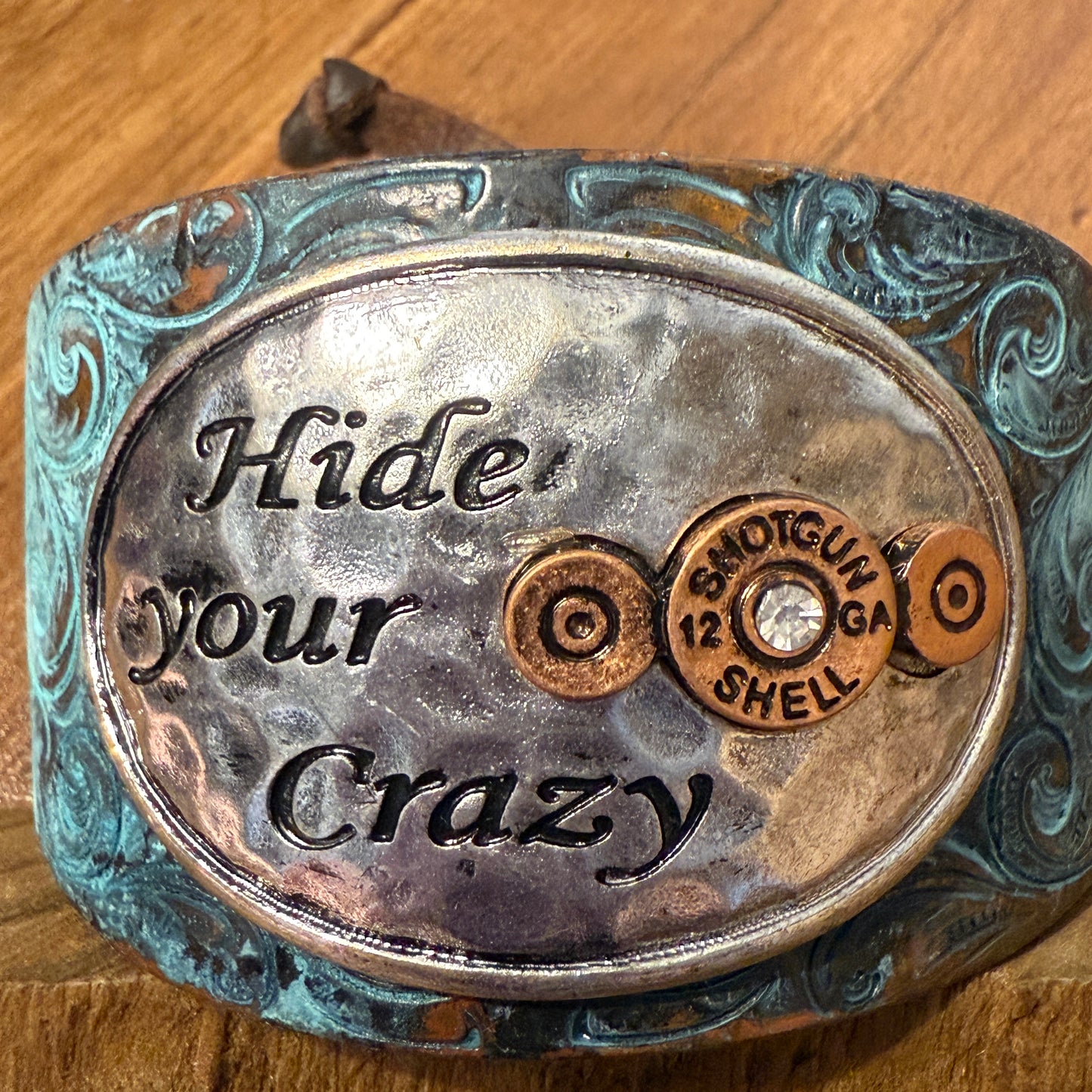 Hide Your Crazy And Act Like Lady Western Bracelet Cuff With Patina Turquoise Blue And Bullet Rhinestone Centerpiece