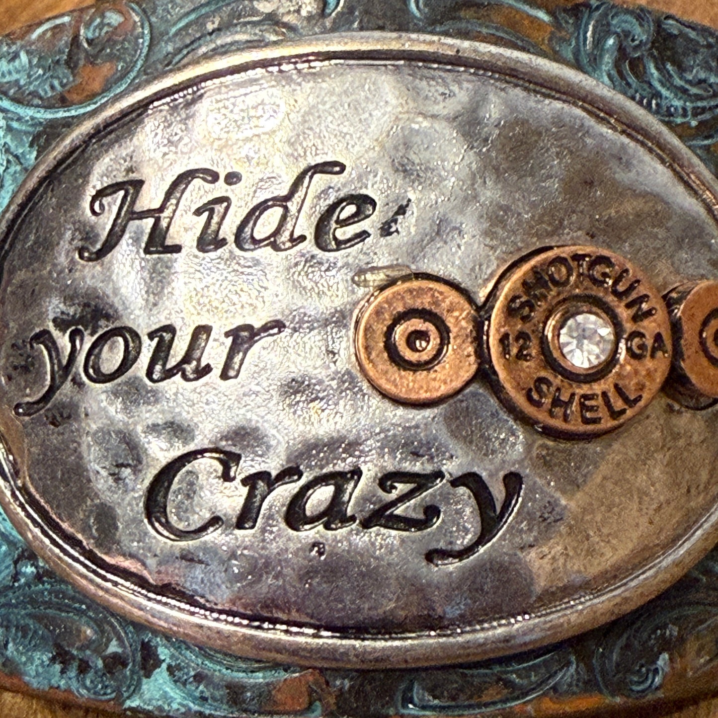 Hide Your Crazy And Act Like Lady Western Bracelet Cuff With Patina Turquoise Blue And Bullet Rhinestone Centerpiece