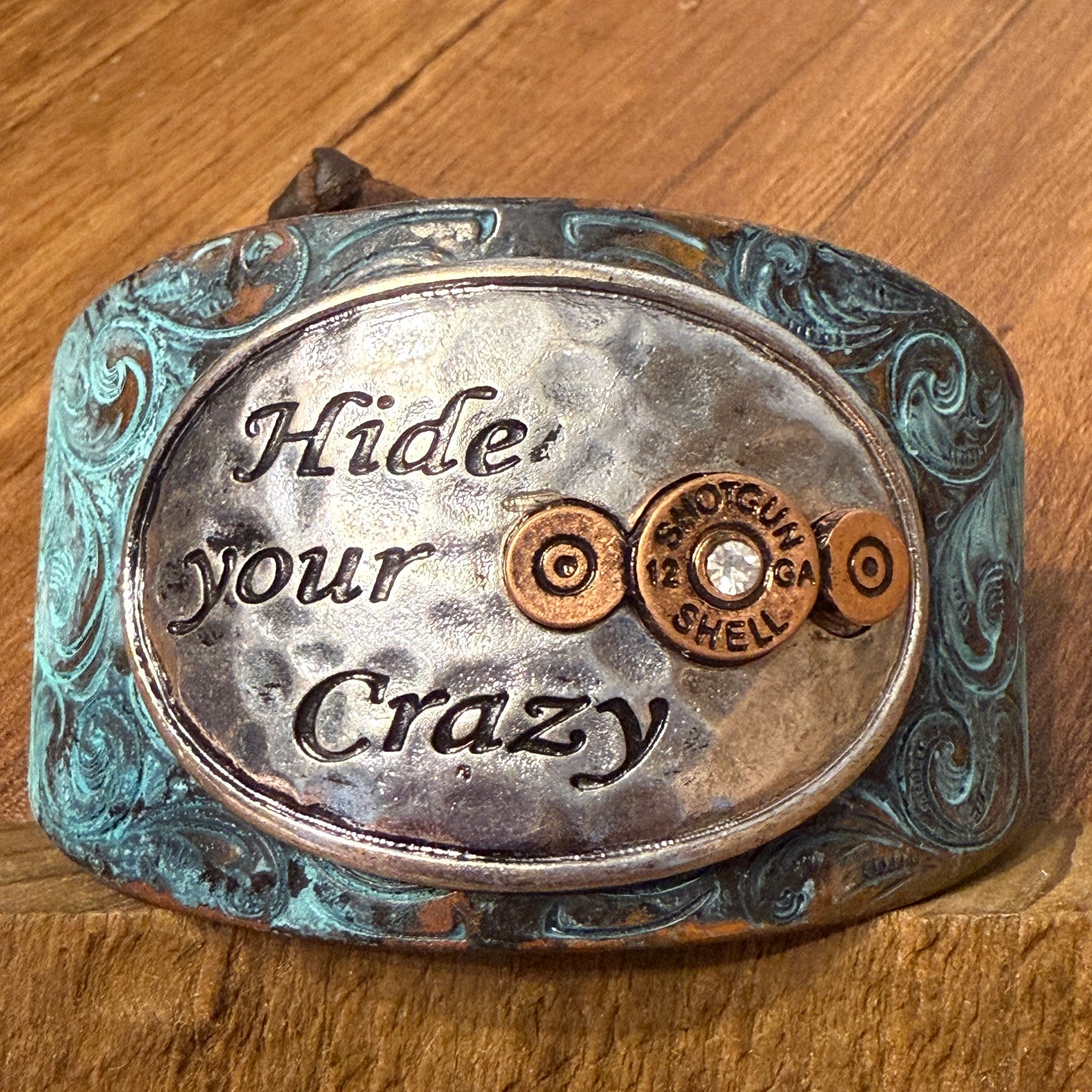 Hide Your Crazy And Act Like Lady Western Bracelet Cuff With Patina Turquoise Blue And Bullet Rhinestone Centerpiece