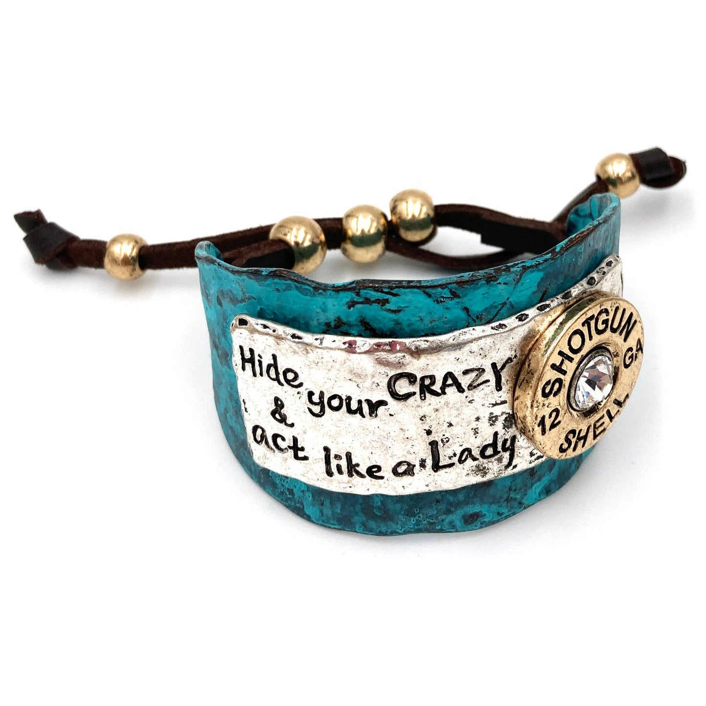 Hide Your Crazy And Act Like Lady Western Bracelet Cuff With Patina Turquoise Blue And Bullet Rhinestone Centerpiece